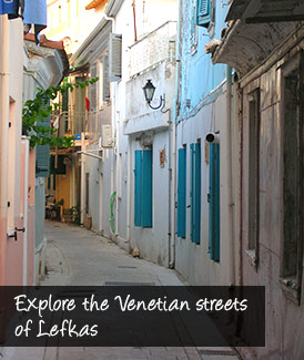 Explore the venetian streets of Lefkas